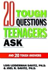 20 Tough Questions Teenagers Ask and 20 Tough Answers