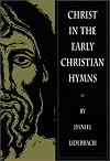 Christ in the Early Christian Hymns