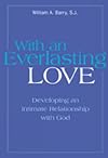 With an Everlasting Love: Developing an Intimate Relationship With God