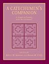 A Catechumen's Companion: A Guide to Praying With the Lectionary