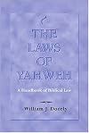 The Laws of Yahweh: A Handbook of Biblical Law