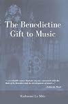 The Benedictine Gift to Music