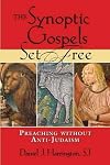 The Synoptic Gospels Set Free: Preaching without Anti-Judaism (Studies in Judaism and Christianity)
