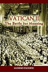 Vatican II: The Battle for Meaning