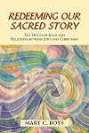 Redeeming Our Sacred Story: The Death of Jesus and Relations between Jews and Christians (Studies in Judaism & Christianity)