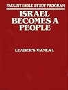 Israel Becomes a People (Paulist Bible Study Program, Leader's Manual)