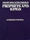 Prophets and Kings - Leader's Manual (Paulist Bible Study Program)