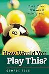 How Would You Play This?