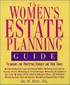 The women's estate planning guide : techniques for protecting yourself and your family