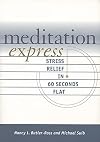 Meditation Express : Stress Relief in 60 Seconds Flat