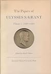 The Papers of Ulysses S. Grant, Volume 1: 1837-1861