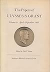 The Papers of Ulysses S. Grant, Volume 2: April - September, 1861