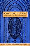 John Henry Newman Reason Rhetoric And Romanticism