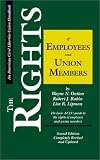 The Rights of Employees and Union Members, Second Edition: The Basic ACLU Guide to the Rights of Employees and Union Members