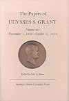 The Papers of Ulysses S. Grant, Volume 20: November 1, 1869 - October 31, 1870 (U S Grant Papers)