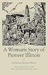 A Woman's Story of Pioneer Illinois