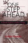 One Step Ahead: A Jewish Fugitive in Hitler's Europe