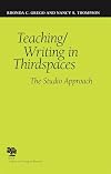 Teaching/Writing in Thirdspaces: The Studio Approach (Studies in Writing and Rhetoric)