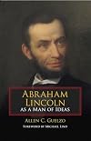 Abraham Lincoln as a Man of Ideas