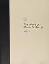 The world of Marcel Duchamp, 1887-