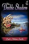 The Double Shadow and Other Fantasies