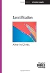 Sanctification: Alive in Christ (The People's Bible Teachings)