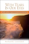 With Tears in Our Eyes: God's Comfort as I Grieve the Death of My Loved One (Out of the Depths Series)