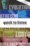 Quick to Listen: Understanding Viewpoints that Challenge Your Faith