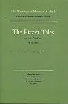 Piazza Tales and Other Prose Pieces, 1839-1860: Volume Nine, Scholarly Edition (Melville)