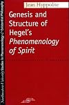 Genesis and Structure of Hegel's "Phenomenology of Spirit"