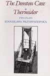 The Danton Case and Thermidor: Two Plays