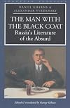The Man with the Black Coat: Russia's Literature of the Absurd