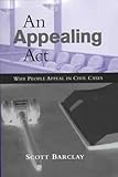 An Appealing Act Why People Appeal In Civil Cases