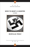 How to Quiet a Vampire: A Sotie