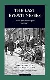 The Last Eyewitnesses, Volume 2: The Children of the Holocaust Speak