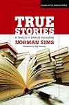 True Stories: A Century of Literary Journalism
