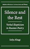 Silence and the rest : verbal skepticism in Russian poetry