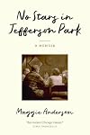 No Stars in Jefferson Park: A Memoir