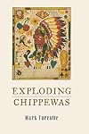 Exploding Chippewas (Triquarterly Books)