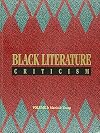 Black Literature Criticism, Volumes 1-3: Excerpts from Criticism of the Most Significant Works of Black Authors Over the Past 200 Years