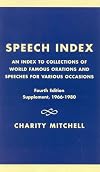 Speech Index: An Index to Collections of World Famous Orations and Speeches for Various Occasions: Fourth Edition Supplement, 1966-1970
