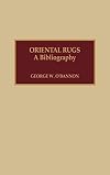 Oriental Rugs: A Bibliography
