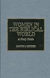 Women in the Biblical World