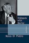 Dialogues with Boulez