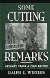 Some Cutting Remarks: Seventy Years a Film Editor (Scarecrow Filmmakers Series)