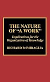 The nature of "a work" : implications for the organization of knowledge