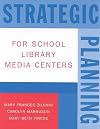 Strategic planning for school library media centers