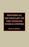 Historical Dictionary of the Mongol World Empire