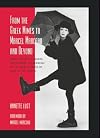 From the Greek Mimes to Marcel Marceau and Beyond: Mimes, Actors, Pierrots and Clowns: A Chronicle of the Many Visages of Mime in the Theatre