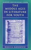 The Middle Ages in Literature for Youth: A Guide and Resource Book (Literature for Youth Series)